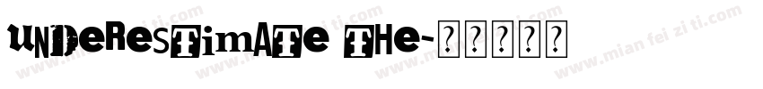 Underestimate the字体转换